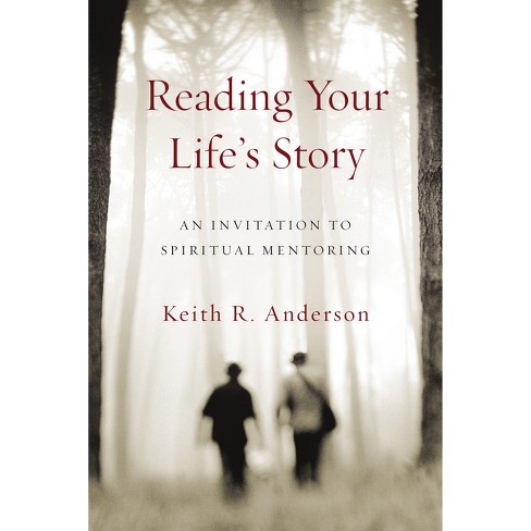 Reading Your Life's Story - by  Keith R Anderson (Paperback) - image 1 of 1