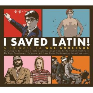 Various Artists - I Saved Latin: Tribute to Wes Anderson / Various (CD) - 1 of 1
