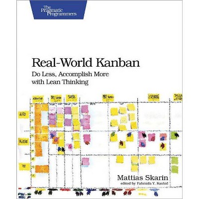 Real-World Kanban - by  Mattias Skarin (Paperback)