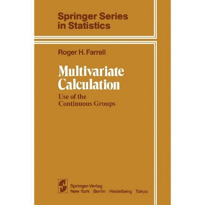 Multivariate Calculation - (Springer Statistics) by  R H Farrell (Paperback)
