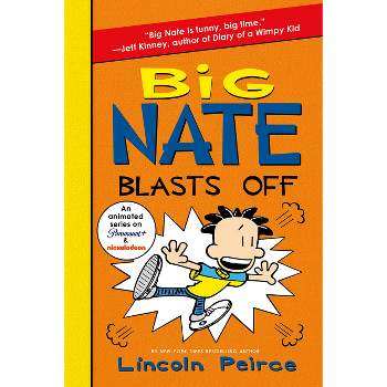 Big Nate Blasts Off - by  Lincoln Peirce (Paperback)
