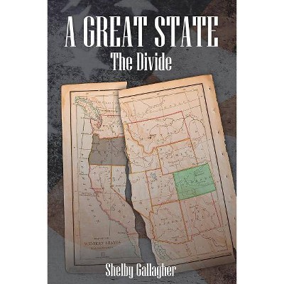 The Divide - (Great State) by  Shelby Gallagher (Paperback)