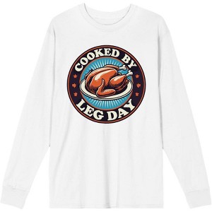 Thanksgiving Cooked by Leg Day Adult Crew Neck Long Sleeve Tee - 1 of 2