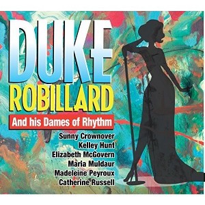 Duke Robillard - Duke Robillard And His Dames Of Rhythm (CD) - 1 of 1