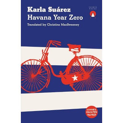 Havana Year Zero - by  Karla Suárez (Paperback)