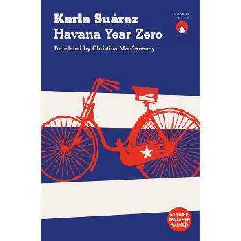Havana Year Zero - by  Karla Suárez (Paperback)