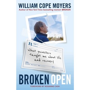 Broken Open - by  William Cope Moyers (Paperback) - 1 of 1