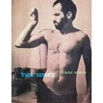 Frank: Sonnets - by  Diane Seuss (Paperback)