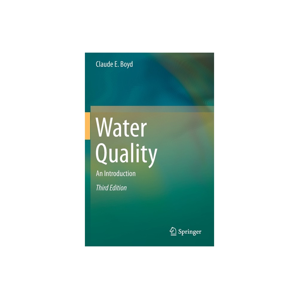 Water Quality - 3rd Edition by Claude E Boyd (Paperback)