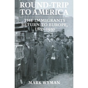 Round-Trip to America - by  Mark Wyman (Hardcover) - 1 of 1