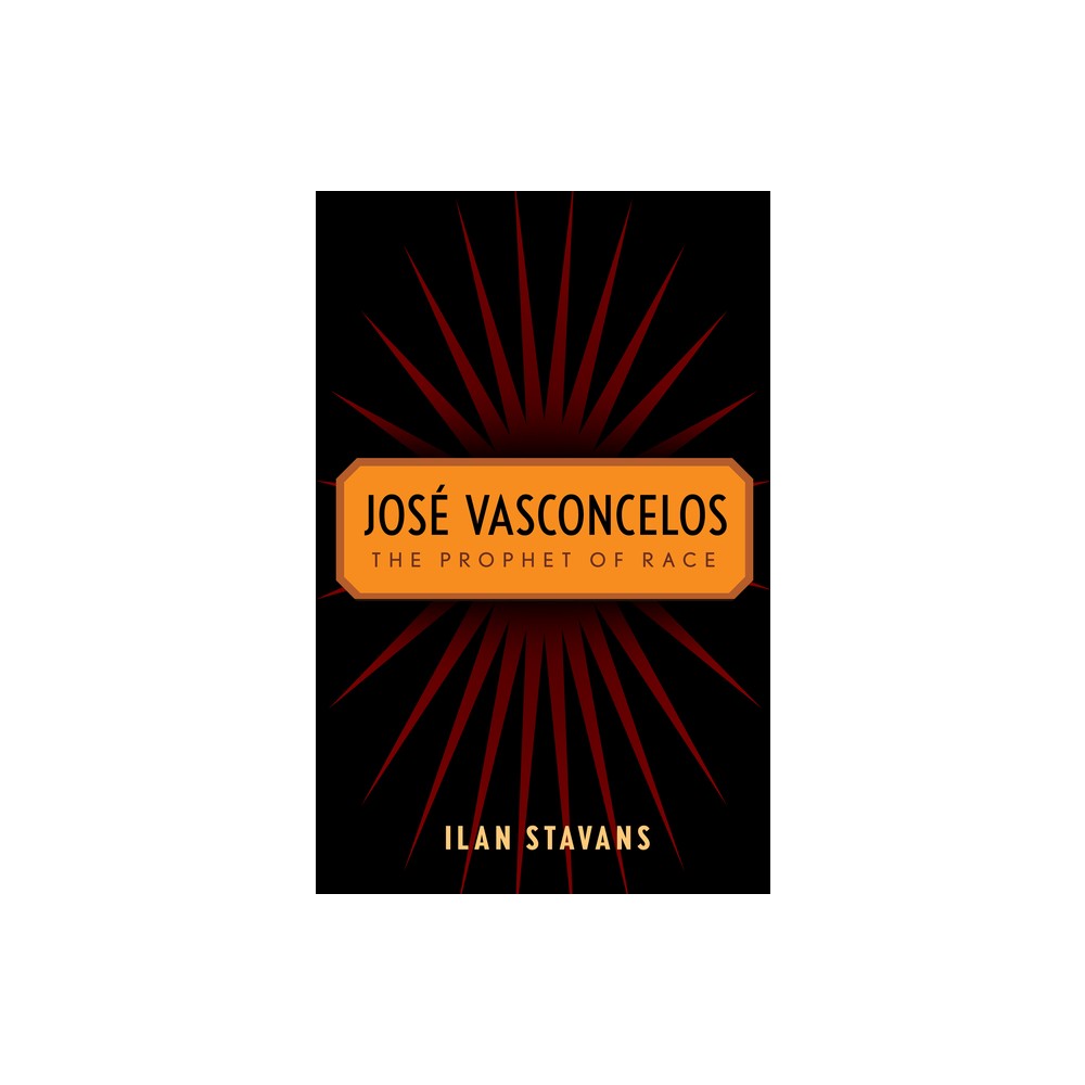 Jos Vasconcelos - by Ilan Stavans (Paperback)