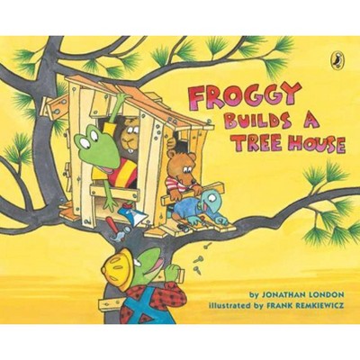 Froggy Builds a Tree House - by  Jonathan London (Paperback)