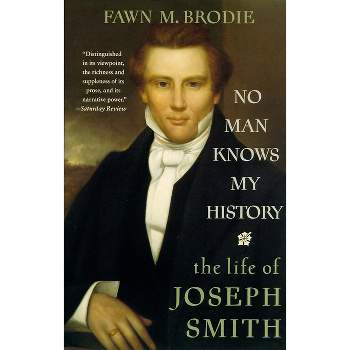 No Man Knows My History - 2nd Edition by  Fawn M Brodie (Paperback)