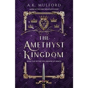 The Amethyst Kingdom - (The Five Crowns of Okrith) by  A K Mulford (Hardcover) - 1 of 1