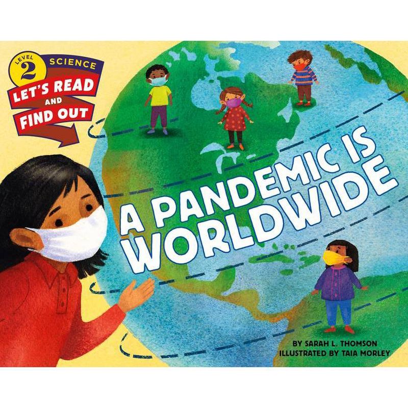 A Pandemic Is Worldwide - (Let's-Read-And-Find-Out Science 2) by  Sarah L Thomson (Hardcover), 1 of 2