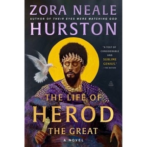 The Life of Herod the Great - by Zora Neale Hurston & Deborah G Plant - 1 of 1
