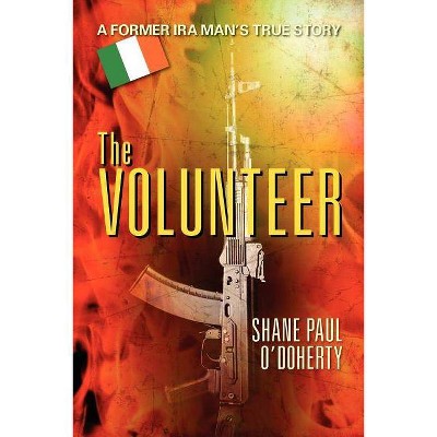 The Volunteer - by  Shane O'Doherty (Paperback)