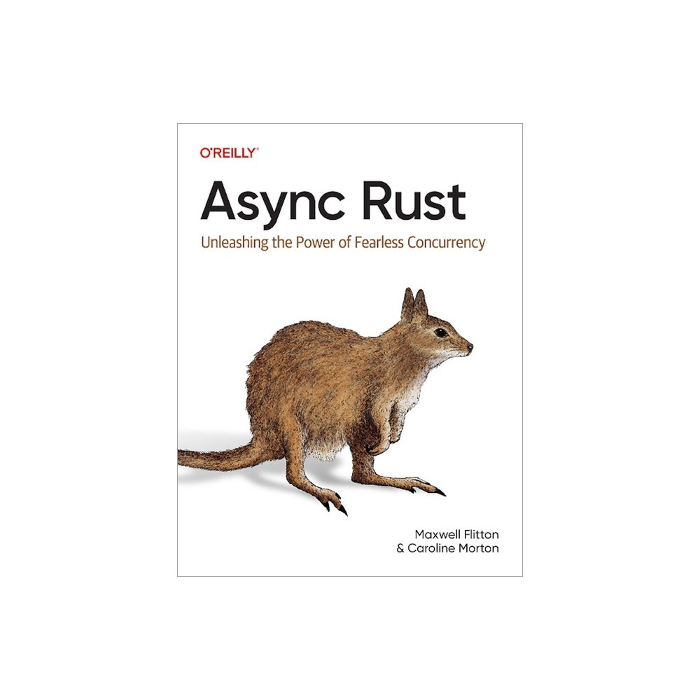 ASYNC Rust - by Maxwell Flitton & Caroline Morton (Paperback)