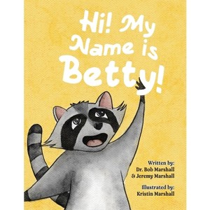 Hi! My Name is Betty! - by Bob Marshall & Jeremy Marshall - 1 of 1