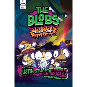 The Blobs: Vol One - by  Justin Stuart (Hardcover) - 1 of 1