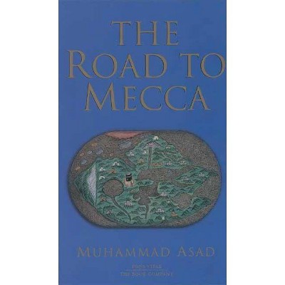 The Road to Mecca - 5th Edition by  Muhammad Asad (Paperback)