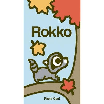 Rokko - by  Paola Opal (Board Book)