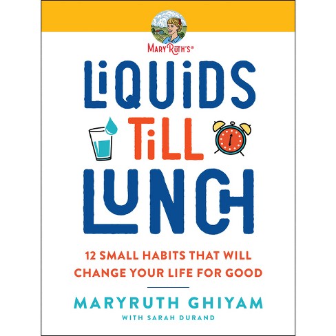 Liquids Till Lunch - by  Maryruth Ghiyam (Paperback) - image 1 of 1