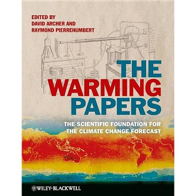 The Warming Papers - by  David Archer & Raymond Pierrehumbert (Paperback)