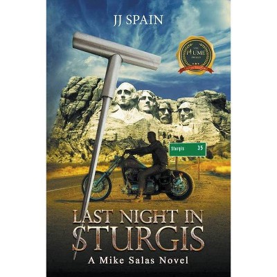 Last Night in Sturgis - by  Jj Spain (Paperback)