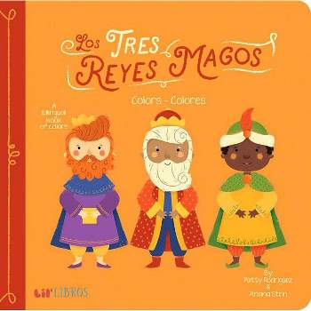 Tres Reyes Magos: Colors / Colores - (Lil' Libros) by  Patty Rodriguez & Ariana Stein (Board Book)