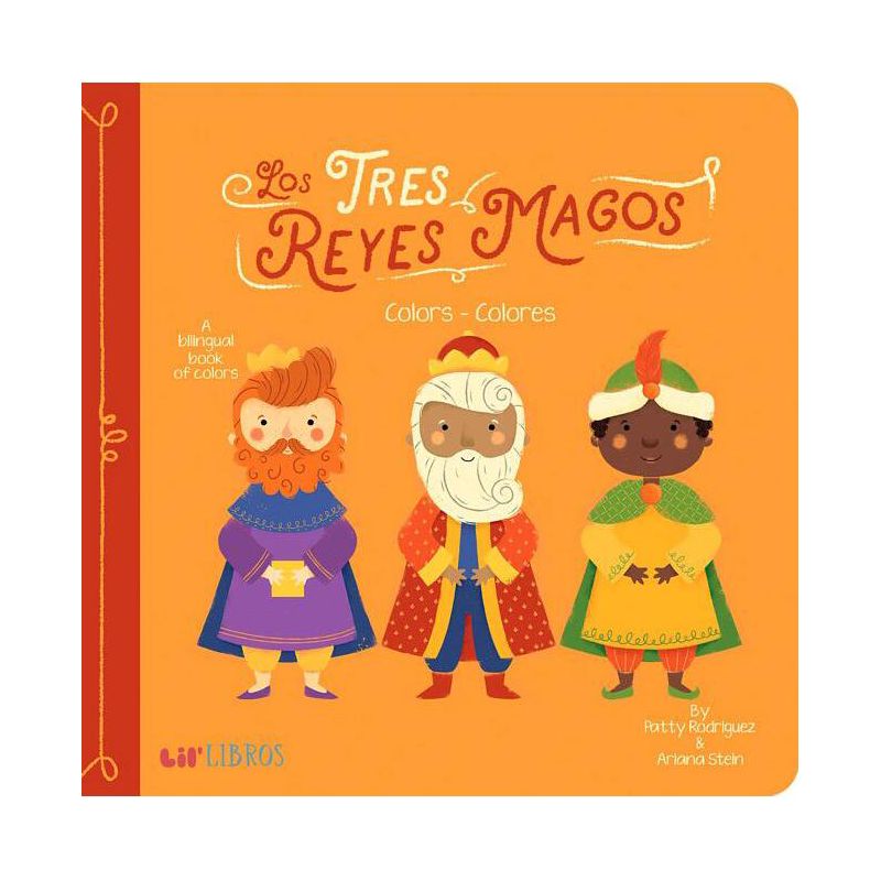 Tres Reyes Magos: Colors / Colores - (Lil' Libros) by  Patty Rodriguez & Ariana Stein (Board Book), 1 of 2