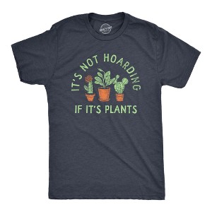 Mens Its Not Hoarding If Its Plants T Shirt Funny Nature Plant Botany Lovers Tee For Guys - Crazy Dog Men's T Shirt - 1 of 4