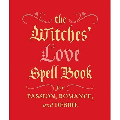 The Witches' Love Spell Book - (Rp Minis) by  Cerridwen Greenleaf (Hardcover)