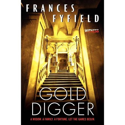 Gold Digger - by  Frances Fyfield (Paperback)