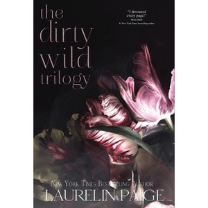 Dirty Wild Trilogy - by  Laurelin Paige (Hardcover) - 1 of 1