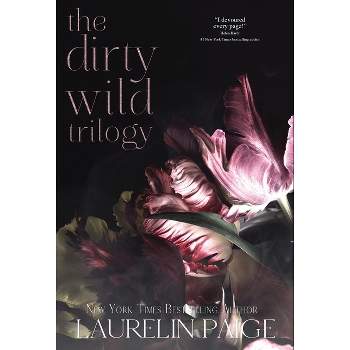 Dirty Wild Trilogy - by Laurelin Paige