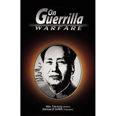 On Guerrilla Warfare - by  Mao Tse-Tung & Mao Zedong (Paperback)