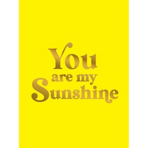 You Are My Sunshine - by  Summersdale Publishers (Hardcover) - 1 of 1