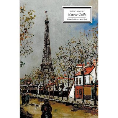 Maurice Utrillo - (Obolus Art History) by  Gustave Coquiot (Paperback)