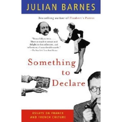 Something to Declare - (Vintage International) by  Julian Barnes (Paperback)