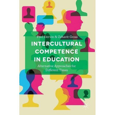 Intercultural Competence in Education - by  Fred Dervin & Zehavit Gross (Hardcover)