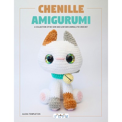 Chenille Amigurumi - by  Alexa Templeton (Paperback)