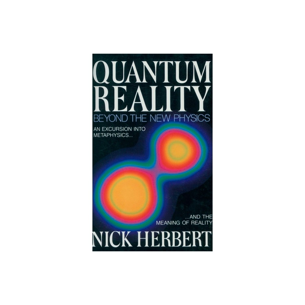 Quantum Reality - by Nick Herbert (Paperback)