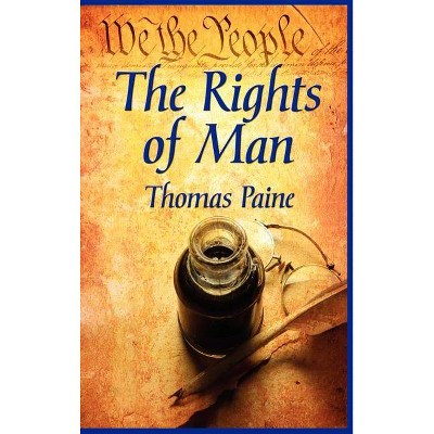 The Rights of Man - by  Thomas Paine (Hardcover)