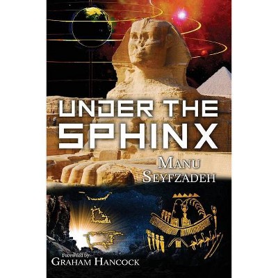 Under the Sphinx - by  Manu Seyfzadeh (Paperback)