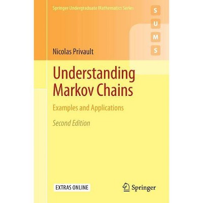 Understanding Markov Chains - (Springer Undergraduate Mathematics) 2nd Edition by  Nicolas Privault (Paperback)