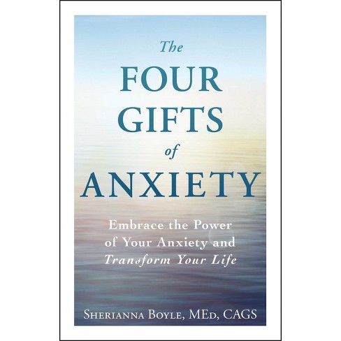 The Four Gifts of Anxiety - by  Sherianna Boyle (Paperback) - image 1 of 1