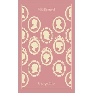 Middlemarch - (Penguin Clothbound Classics) by  George Eliot (Hardcover) - 1 of 1