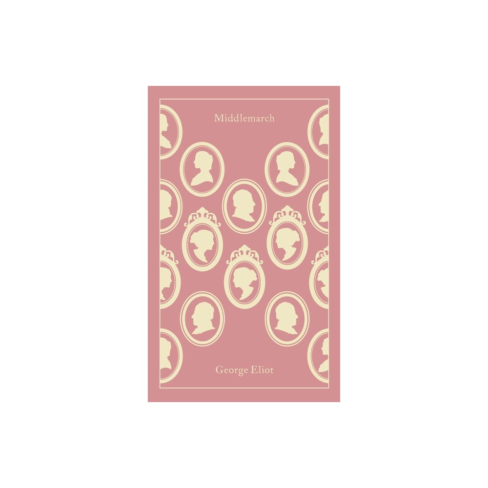 Middlemarch - (Penguin Clothbound Classics) by George Eliot (Hardcover)