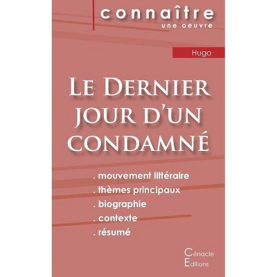 Fiche de lecture Le Dernier jour d'un condamné de Victor Hugo (Analyse littéraire de référence et résumé complet) - (Paperback)